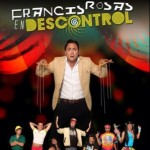 'Descontrolado' Francis Rosas (Aquí el Video)