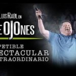Artistas Invitan al Público a ver  la Película de Luis Raúl  ¡Qué Ojones!